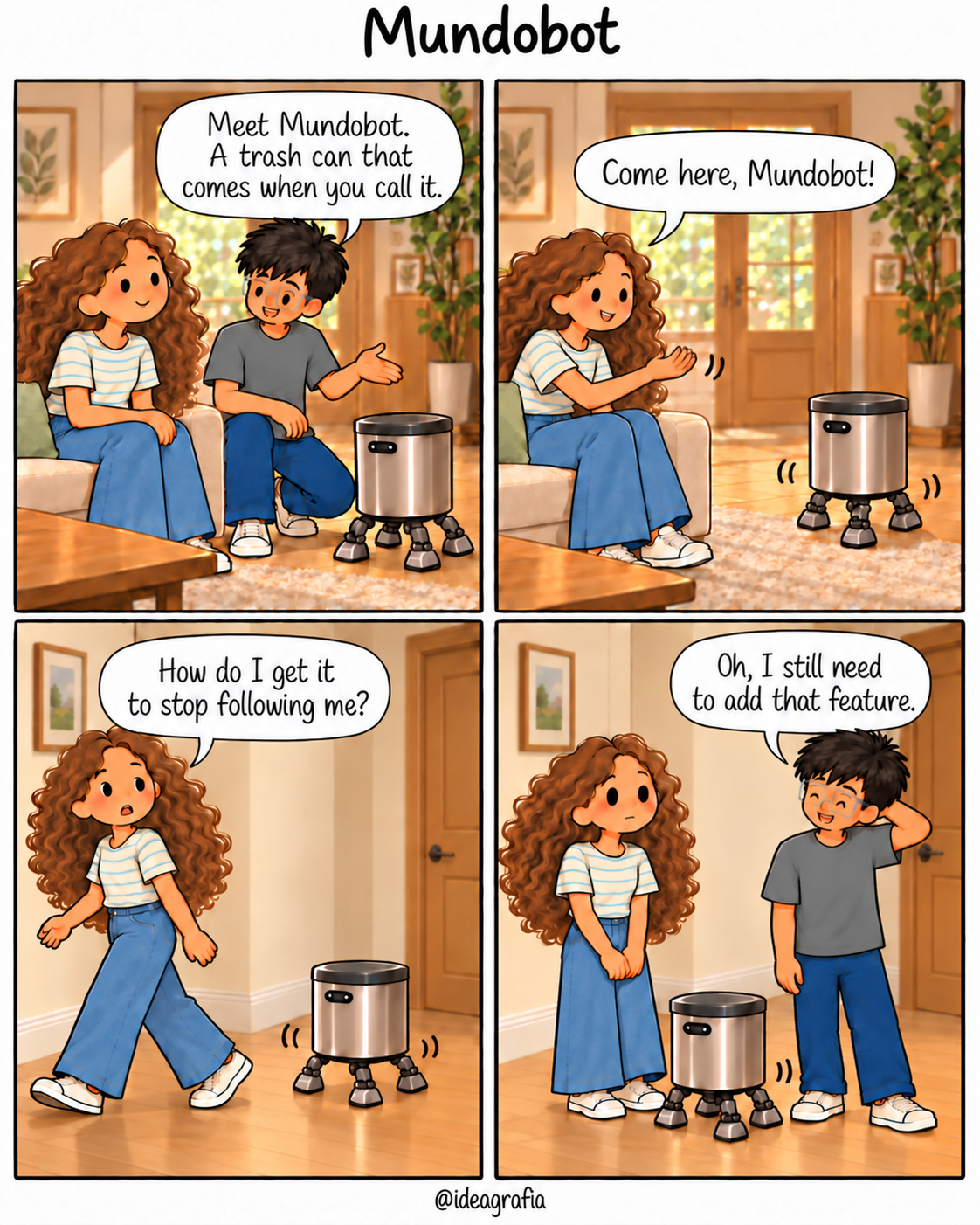 Mundobot. Four-panel comic, read left to right, top to bottom. 1. In a living room, the inventor presents a silver trash can on four short robotic legs to Elle: "Meet Mundobot. A trash can that comes when you call it." 2. Elle beckons with her hand: "Come here, Mundobot!" The trash can walks toward her. 3. In a hallway, it follows Elle as she walks away. She asks, "How do I get it to stop following me?" 4. The inventor touches the back of his neck and replies, "Oh, I still need to add that feature." Elle stands beside him, looking unimpressed, with Mundobot at their feet.